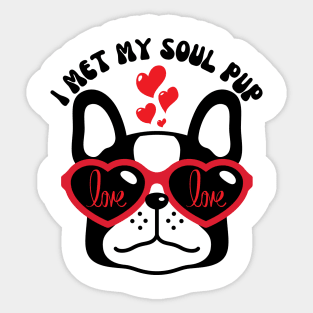 I Met My Soul Pup Valentines Gift For Dog Lovers Sticker